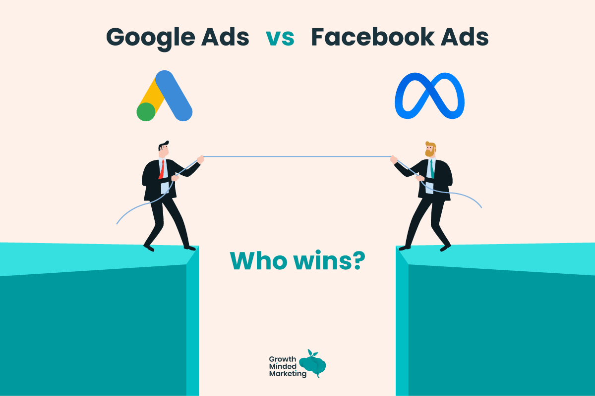 Facebook Ads vs. Google Ads for Business Growth: